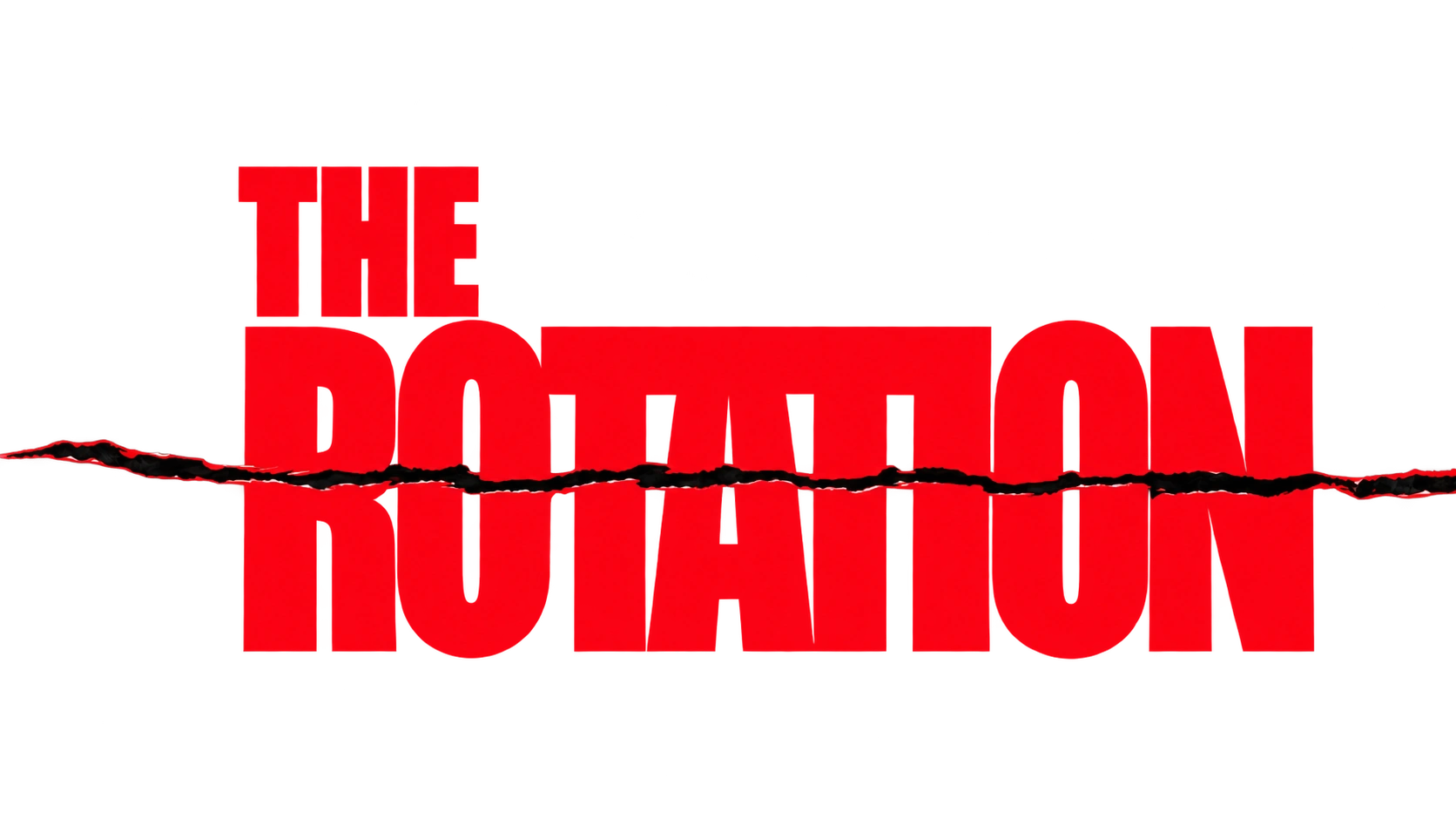 The Rotation — red title with a narrow horizontal tear